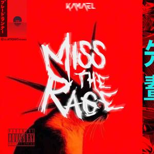 Miss The Rage (Explicit)