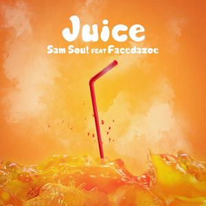 Juice (feat. Facedazoe)