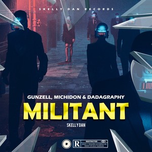 Militant (Explicit)