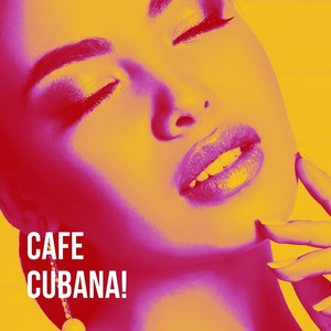 Cafe Cubana!