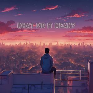 what did it mean?
