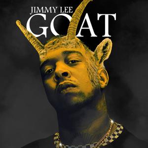 Jimmy Lee (Goat) (Explicit)
