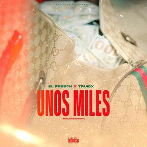 UNOS MILES (feat. Truiex) (Explicit)