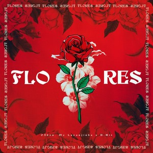 Flores (Explicit)