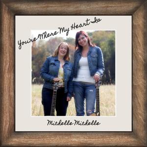 You're Where My Heart Is(feat. Michelle Lockey, Michelle Murray & John Trupp)