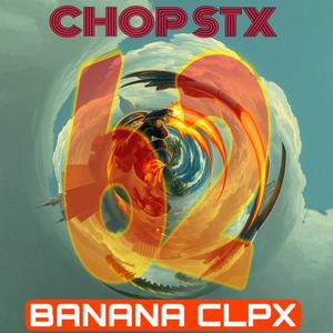 62 CHOP STX BANANA CLPX (Explicit)