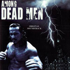 Among Dead Men – the Soundtrack – Bobbys Selection, Pt. 1