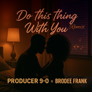 Do This Thing with You (Remix)