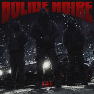 Bolide Noire (Explicit)