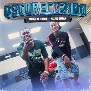 Oscureciendo (feat. Allan Duran) (Explicit)