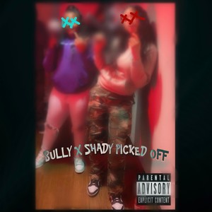 Picked Off (feat. Shaady) (Explicit)