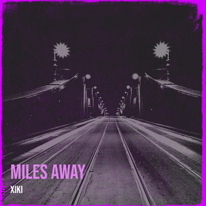 Miles Away