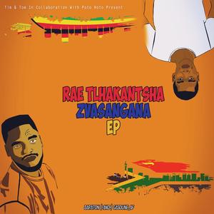 Rae Tlhakantsha + Zvasangana (Remastered EP)