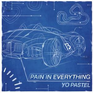 Pain in Everything (Explicit)