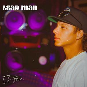 LEAD MAN (Explicit)