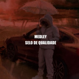 MEDLEY SELO DE QUALIDADE (Explicit)