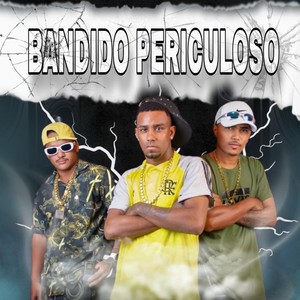 BANDIDO PERICULOSO (Explicit)