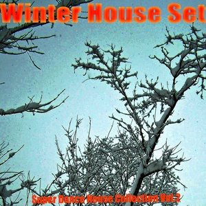 Winter House Set: Super Dance House Collection, Vol. 2