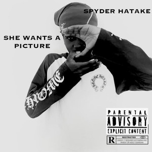 She Wan a Picture (Explicit)
