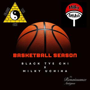 Basketball Season (feat. Milky Uchiha)