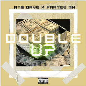 DOUBLE UP (feat. Paa Tee MN) (Explicit)