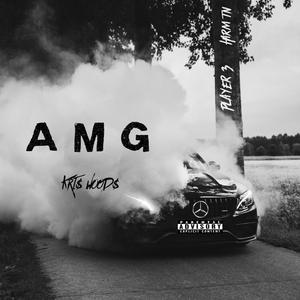AMG (feat. Player 3 & Harm TN) (Explicit)