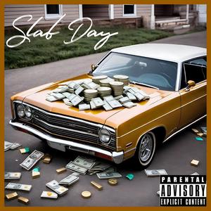 Slab Day (feat. Livesosa & Big Grease 400) [Explicit]