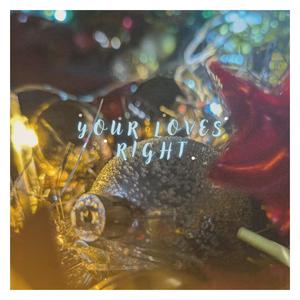 Your Love's Right
