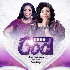 GOOD GOD (feat. PIESIE ESTHER)