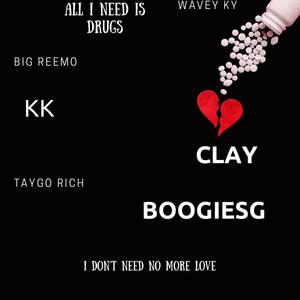 All I Need is *** (feat. Clay Presley, K K, BoogieSG, Big Reemo & Taygo Rich) (Explicit)