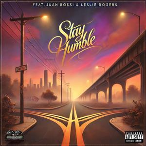 STAY HUMBLE (feat. Leslie Rogers) (Explicit)
