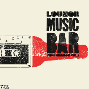 Lounge Music Bar Tape Session, Vol. 1 (Explicit)
