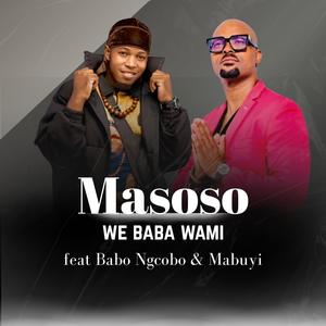 We Baba Wami (feat. Babo Ngcobo & Mabuyi)