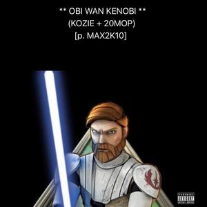 Obi Wan Kenobi (feat. 20Mop) (Explicit)