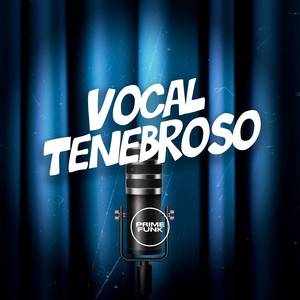 Vocal Tenebroso (Explicit)