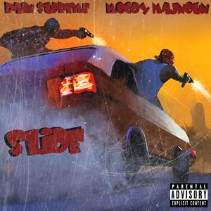 Slide(feat. Rain $upreme & 2blunt Moody) (Explicit)
