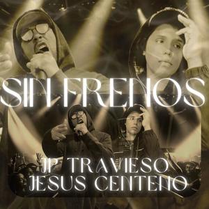 Sin frenos (feat. Jesus Centeno) (Explicit)