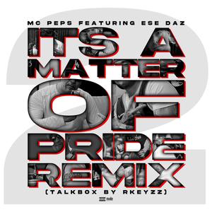It's A Matter Of Pride (feat. RKEYZZ) (Remix|Explicit)