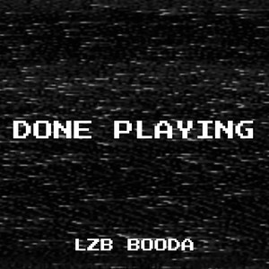 Done Playing (Explicit)