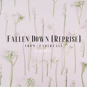 Fallen Down (Reprise)