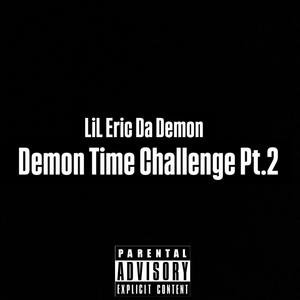 Demon Time Challenge Pt. 2 (Explicit)