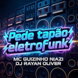 PEDE TAPAO ELETROFUNK (Explicit)