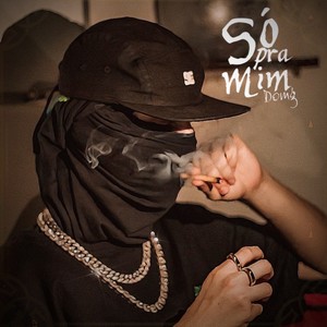 Só Pra Mim (Explicit)