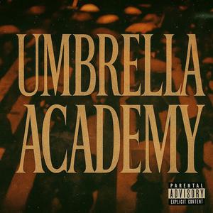 Umbrella Academy (feat. T $tizz, JINFINITI & QuaniBoii) (Explicit)