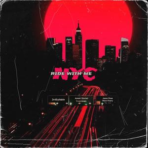 NYC (Ride With Me) (feat. Ameer Sinclair, Jason Rose & Mace Keary)