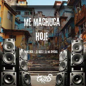 Me Machuca Hoje (Explicit)
