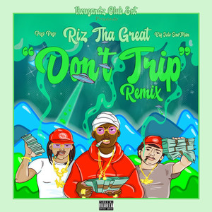 Don’t Trip (Remix|Explicit)