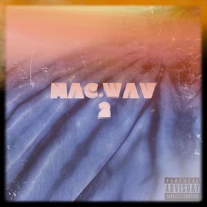 Mac.Wav 2 (Explicit)