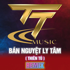 Bán Nguyệt Ly Tâm (Remix)