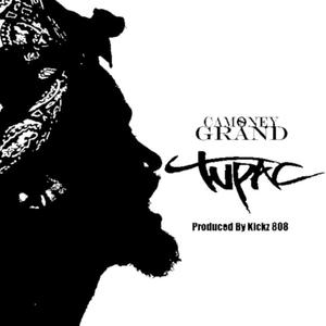 Tupac (feat. Camoney Grand) [Explicit]